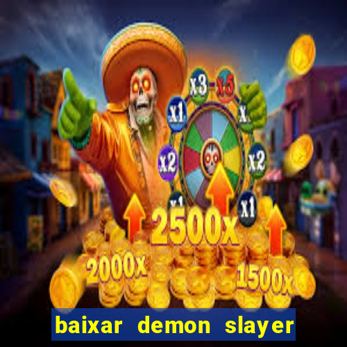 baixar demon slayer 4 temporada